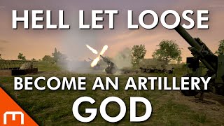 Hell Let Loose  The Ultimate Artillery Guide [upl. by Ysdnyl]