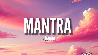 MANTRA  JENNIE Lyrics mantra jennie blackpink [upl. by Sorenson]