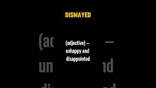 Meaning of DISMAYED with examples [upl. by Aryajay]