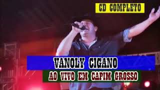 VANOLY CIGANO AO VIVO EM CAPIM GROSSO [upl. by Solnit]