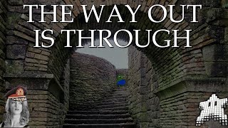 The Way Out is Through [upl. by Ecela]