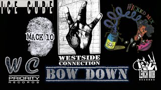 Westside Connection  Bow Down Wicked MixLyricsHigh Definition Audio Surround Sound 4K [upl. by Carena]