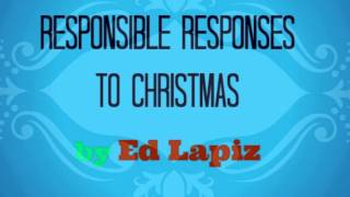 Responsible Responses to Christmas  Ed Lapiz [upl. by Lux]