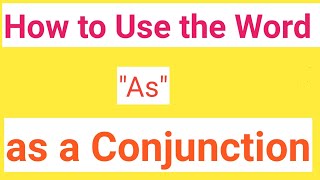 how to use quotasquot as a conjunctionAs conjunction sentences [upl. by Retxed]