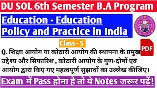 DU SOL 6th Semester Education Policy and Practice in India Important Questions With Answer Notes 📋✅💯 [upl. by Aniara770]