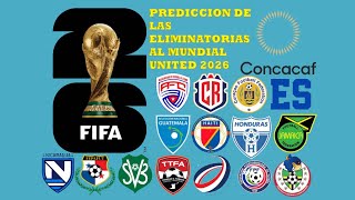 Predicción Eliminatorias CONCACAF del Mundial United 2026 [upl. by Sabsay]