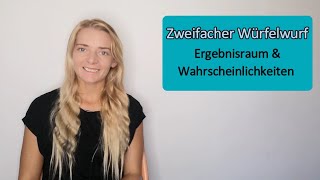 Zweifacher Würfelwurf  Ergebnisraum und Wahrscheinlichkeiten einfach und ausführlich [upl. by Romelda]