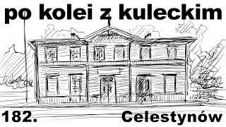 Po kolei z Kuleckim  Odcinek 182  Celestynów [upl. by Ezaria]