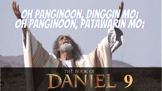 Daniel 9  OH PANGINOON DINGGIN MO OH PANGINOON PATAWARIN MO [upl. by Fugate]