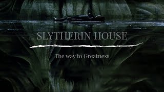 Slytherin House ‖ The way to greatness [upl. by Clari]