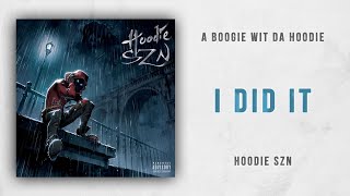 A Boogie wit da Hoodie  I Did It Hoodie SZN [upl. by Anitap212]