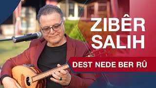 Zibêr Salih  Dest nede ber rû [upl. by Monia366]