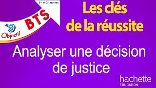 Les clés de la réussite  Analyser une décision de justice [upl. by Berni]