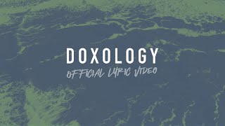 Doxology  Reawaken Hymns  Official Lyric Video [upl. by Naujd]