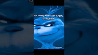 That Feeling When Knee Surgery Is Cancelled memes funny [upl. by Winzler]