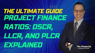 The Ultimate Guide to Project Finance Ratios DSCR LLCR and PLCR Explaine [upl. by Territus]