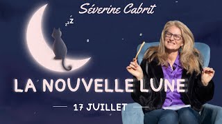 Nouvelle Lune du 17 juillet  interprétation et rituels  Séverine Cabrit [upl. by Dduj849]