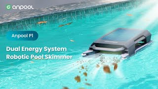 Now on Kickstarter Anpool P1 Dual Energy System Robotic Pool Skimmer [upl. by Isleana]