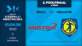 Mistra  Viljandi HC  MEESTE KÄSIPALLI MEISTRILIIGA 20232024 [upl. by Vergos]