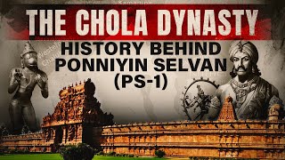 History of Chola Dynasty  Ancient Indian History  Ponniyin Selvan [upl. by Ayita]