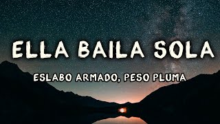 Eslabo Armado Peso Pluma  Ella Baila Sola Lyrics [upl. by Warfore536]