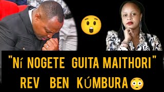 SAD😪REV BEN KÚMBURA MAUNDU PERSONAL MUNO MAKORETWO MAKÍMÚ RÍRIA O MWAKA [upl. by Blank611]