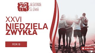 26 Niedziela Zwykła  rok B  Jaskinia Słowa  ks Maciej Jaszczołt [upl. by Oikim]