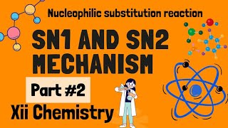 Sn1 and Sn2 mechanismPart2 Xii Chemistry  Mdcat Lecturechemistry [upl. by Wylma]