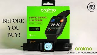 Oraimo OSW 16 REVIEW  King of Budget Smartwatches [upl. by Colwell]