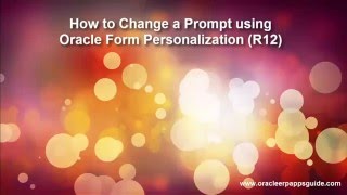 3 How to Change a Prompt using Form Personalization R12  Oracle ERP Apps Guide [upl. by Nugesulo]