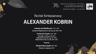 Alexander Kobrin  76 MIĘDZYNARODOWY FESTIWAL CHOPINOWSKI  Duszniki [upl. by Ynaoj851]