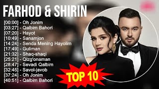 Farhod amp Shirin 2023 MIX  Top 10 eng yaxshi qoshiqlar [upl. by Nohcim]