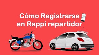 Cómo registrarse en Rappi para trabajar en carro o moto entregando domicilios ¡En 5 minutos [upl. by Inobe]