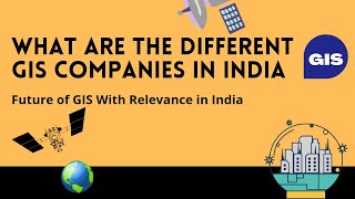 💥💥Different GIS Companies In India  Future of GIS  Relevance In India GIS Giscompany [upl. by Anahsor]