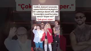 HADİSE KONSER ESNASINDA ANNESİ GÜLNİHAL AÇIKGÖZÜÜ SAHNEYE DAVET ETTİ ANNECİĞİMANNE SEVGİSİ [upl. by Yecad]