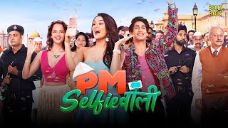 PM Selfiewallie  Hindi Full Movie  Nityaami Shirke Pranay Pachauri Shan Grover Hindi Movie 2024 [upl. by Analah]