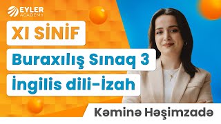 ✅❗️👉🏻24 NOYABR BURAXILIŞ SINAQ 3 İNGİLİS DİLİ İZAH 11Cİ SİNİFKƏMİNƏ HƏŞİMZADƏ [upl. by Enoch990]