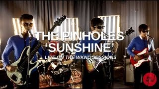 The Pinholes  Sunshine live on The Wknd Sessions 61 [upl. by Gilroy]