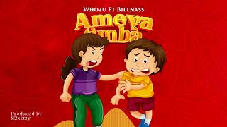 Whozu ft Billnass  Ameyatimba Official Music Audio [upl. by Ayrotal73]