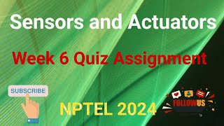 Sensors and Actuators Week 6 Quiz Assignment Solution  NPTEL 2024  SWAYAM 2024 [upl. by Ahsienet]