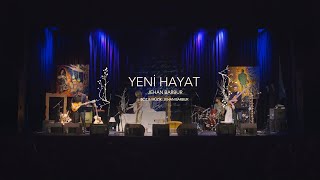 Jehan Barbur  Yeni Hayat Live [upl. by Dammahom590]