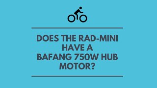 Does a RadMini Have a 750W Bafang Hub Motor or Not [upl. by Akkin]