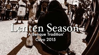 Lenten Season in Belize  A Benque Viejo Tradition 2015 [upl. by Rives]