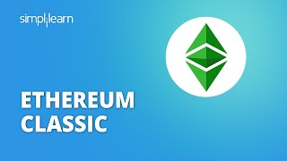 Ethereum Classic  Ethereum Classic Explained  Ethereum Tutorial For Beginners  Simplilearn [upl. by Restivo124]