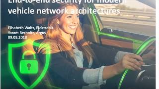 End to end security for modern vehicle network architectures [upl. by Greabe93]