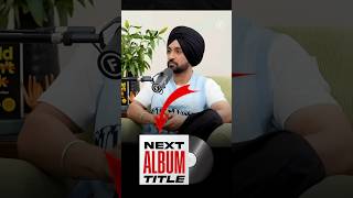 Diljit Dosanjh next album Title [upl. by Edison]