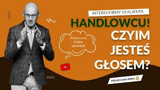 Handlowiec reprezentant FIRMY czy Klientów mówiących quotDAJ WIĘCEJquot  Dobra Sprzedaż Szymon Lach [upl. by Iggie]