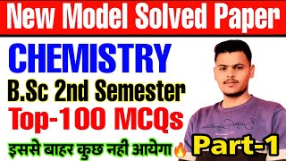 🔴Livebsc 2nd semester chemistry Objective Type QuestionModel Solved Paper 2024Top100 MCQ [upl. by Aldos]