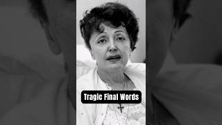 Édith Piafs Heartbreaking Final Words shorts edithpiaf [upl. by Airbas]