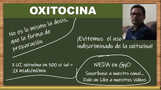 OXITOCINA DOSIS ¿Cómo la calculo INDUCCIÓN y CONDUCCIÓN del trabajo de parto [upl. by Ettedualc]